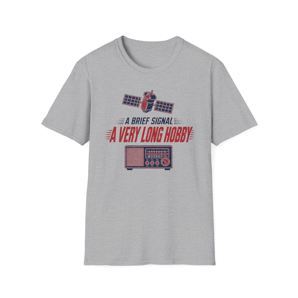 A Brief Signal a Very Long Hobby T-Shirt