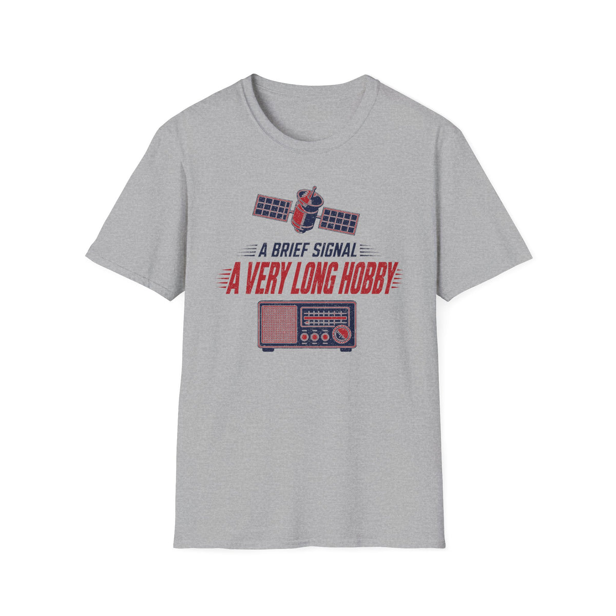 A Brief Signal a Very Long Hobby T-Shirt