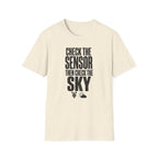 Check the Sensor Then Check the Sky T-Shirt