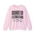 Grounds for a Second Reading Crewneck