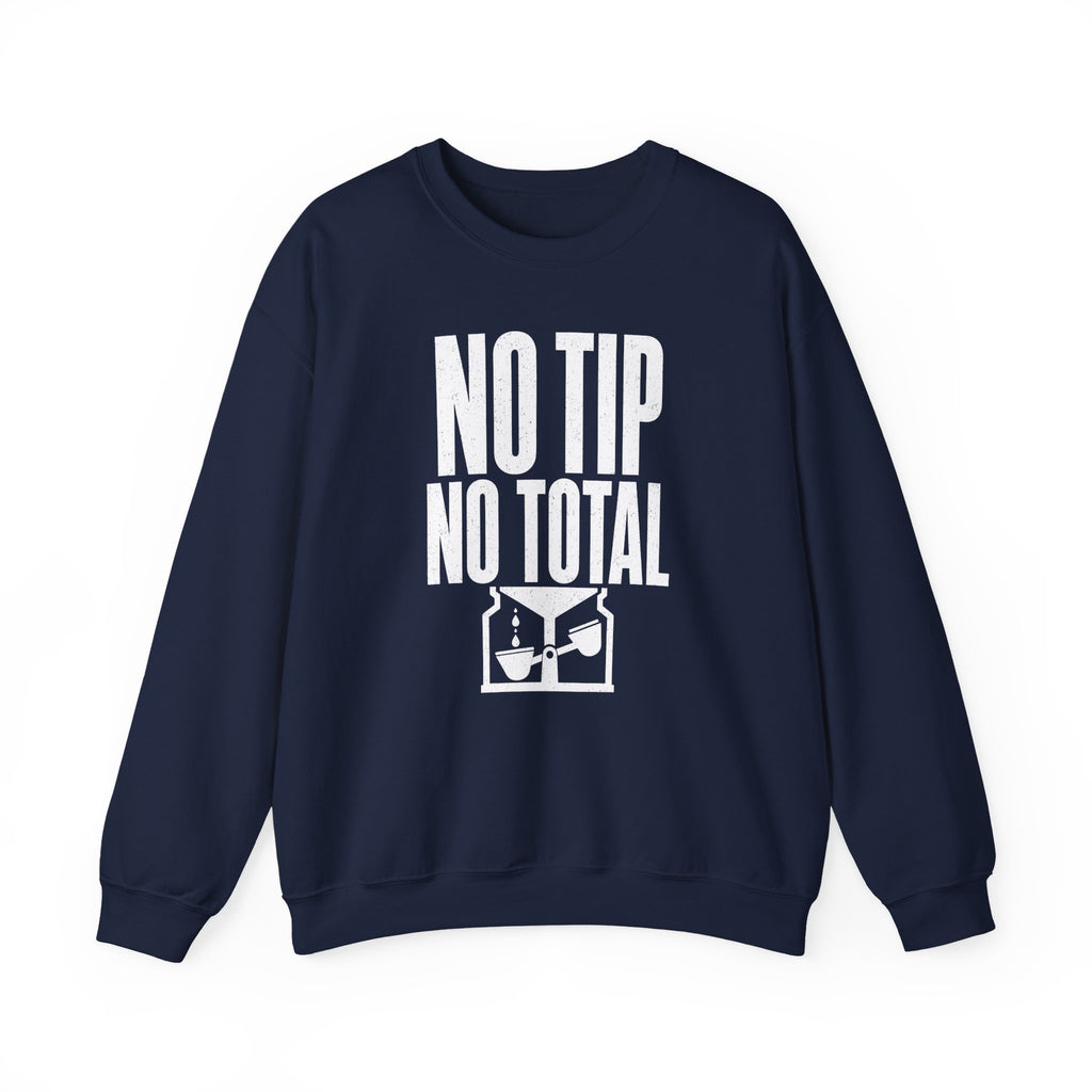 No Tip No Total Crewneck