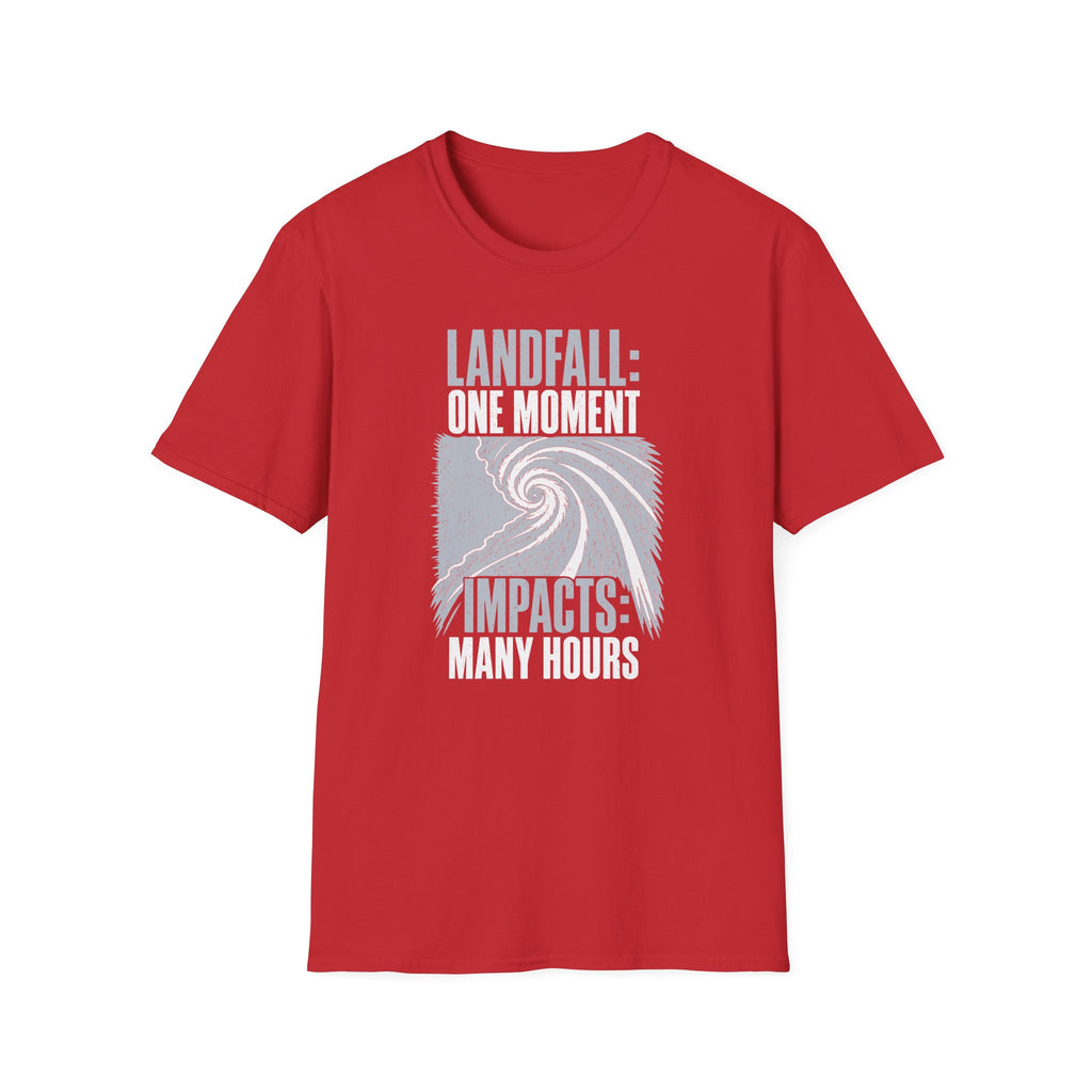 Landfall One Moment Impacts Many Hours T-Shirt