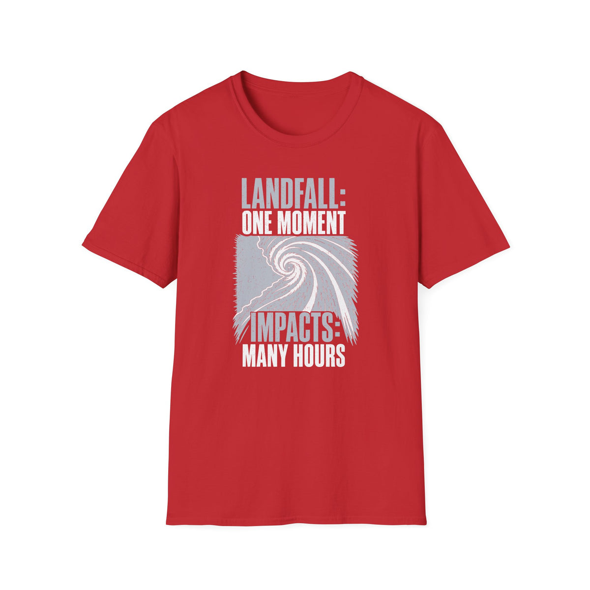 Landfall One Moment Impacts Many Hours T-Shirt