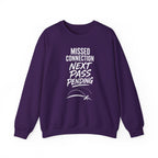 Missed Connection Next Pass Pending Crewneck