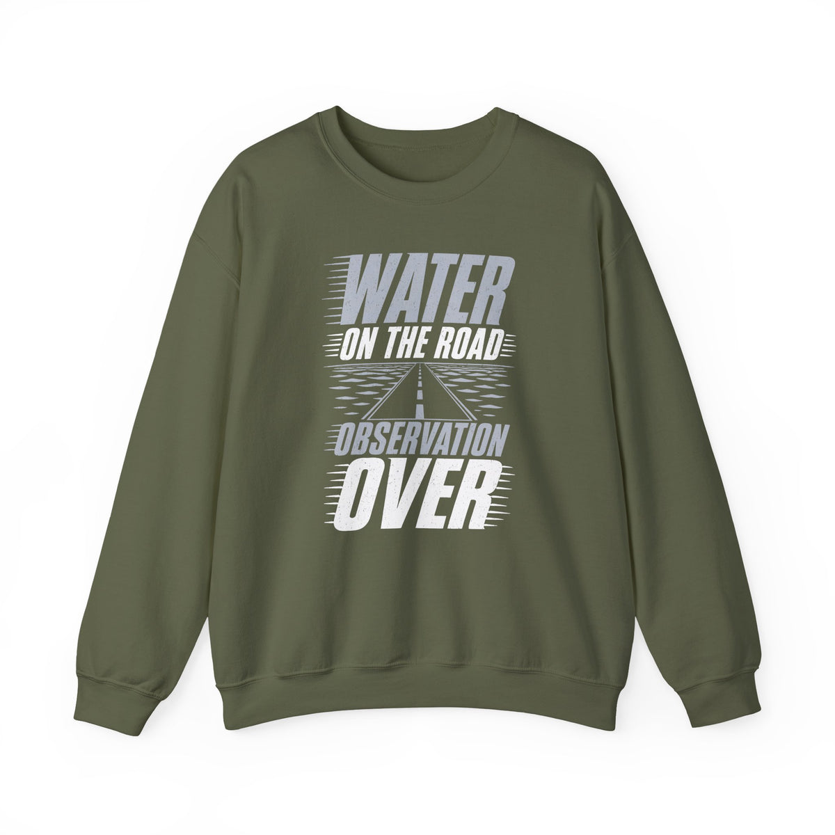 Water on the Road Observation Over Crewneck