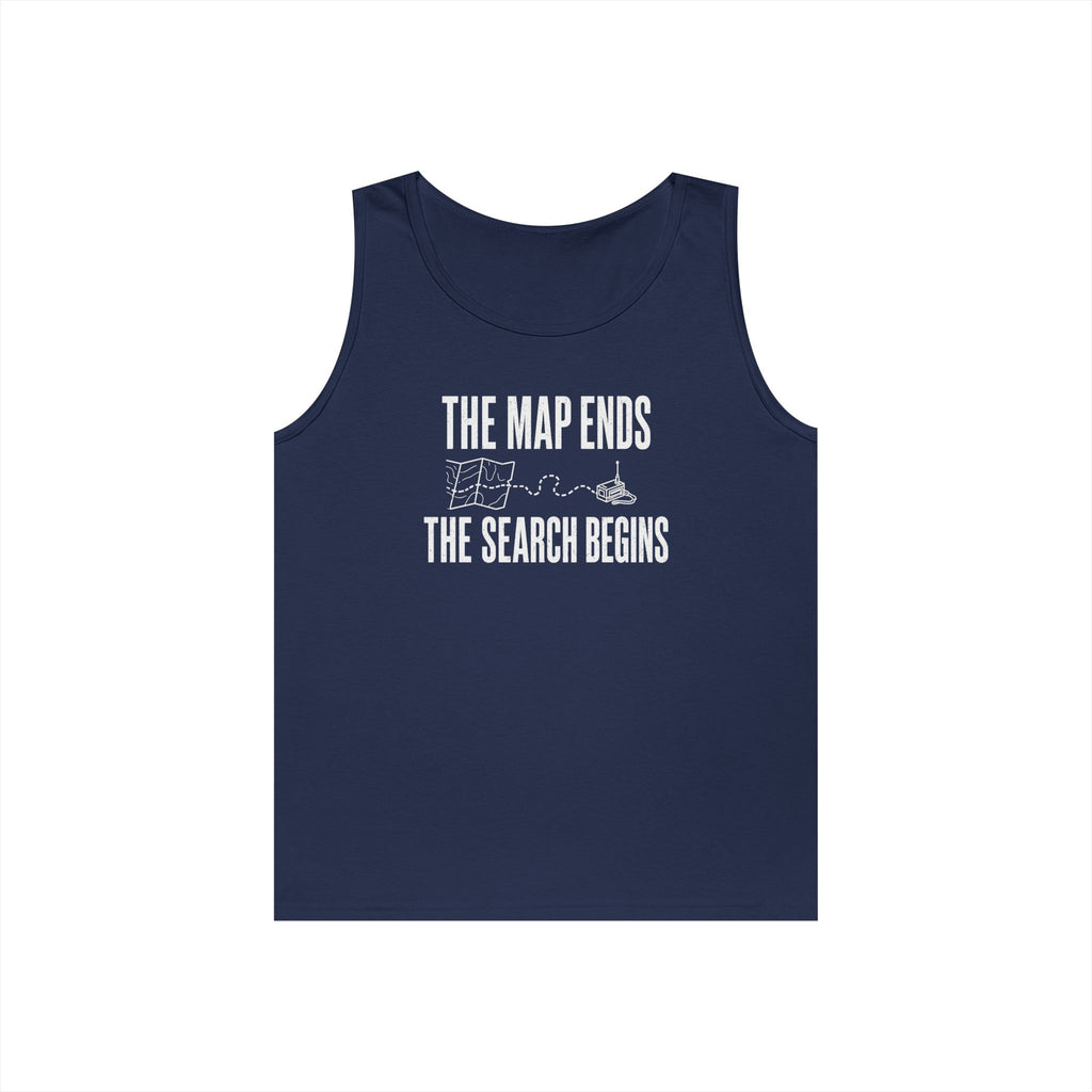 The Map Ends, the Search Begins Tank Top