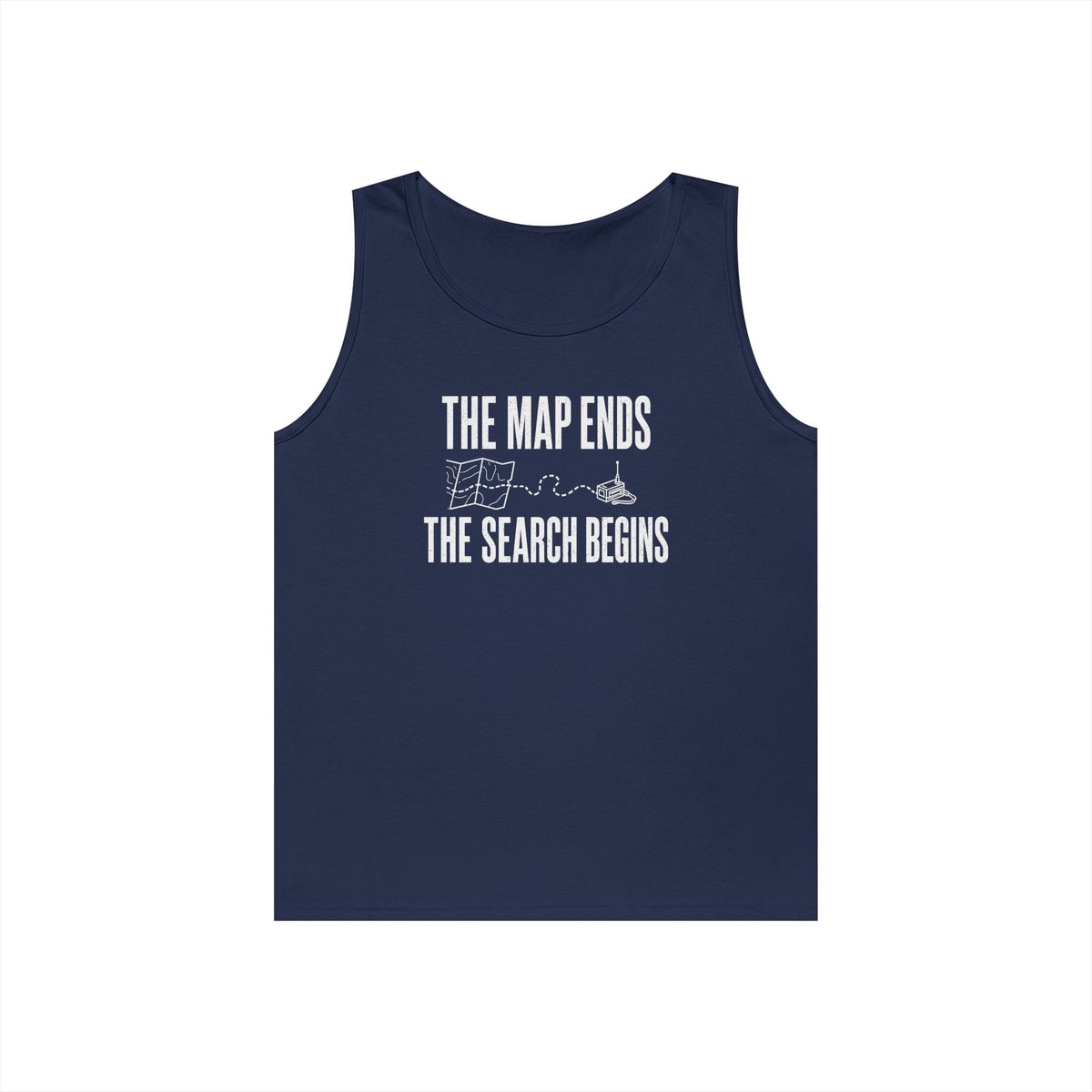 The Map Ends, the Search Begins Tank Top