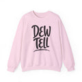 Dew Tell Crewneck