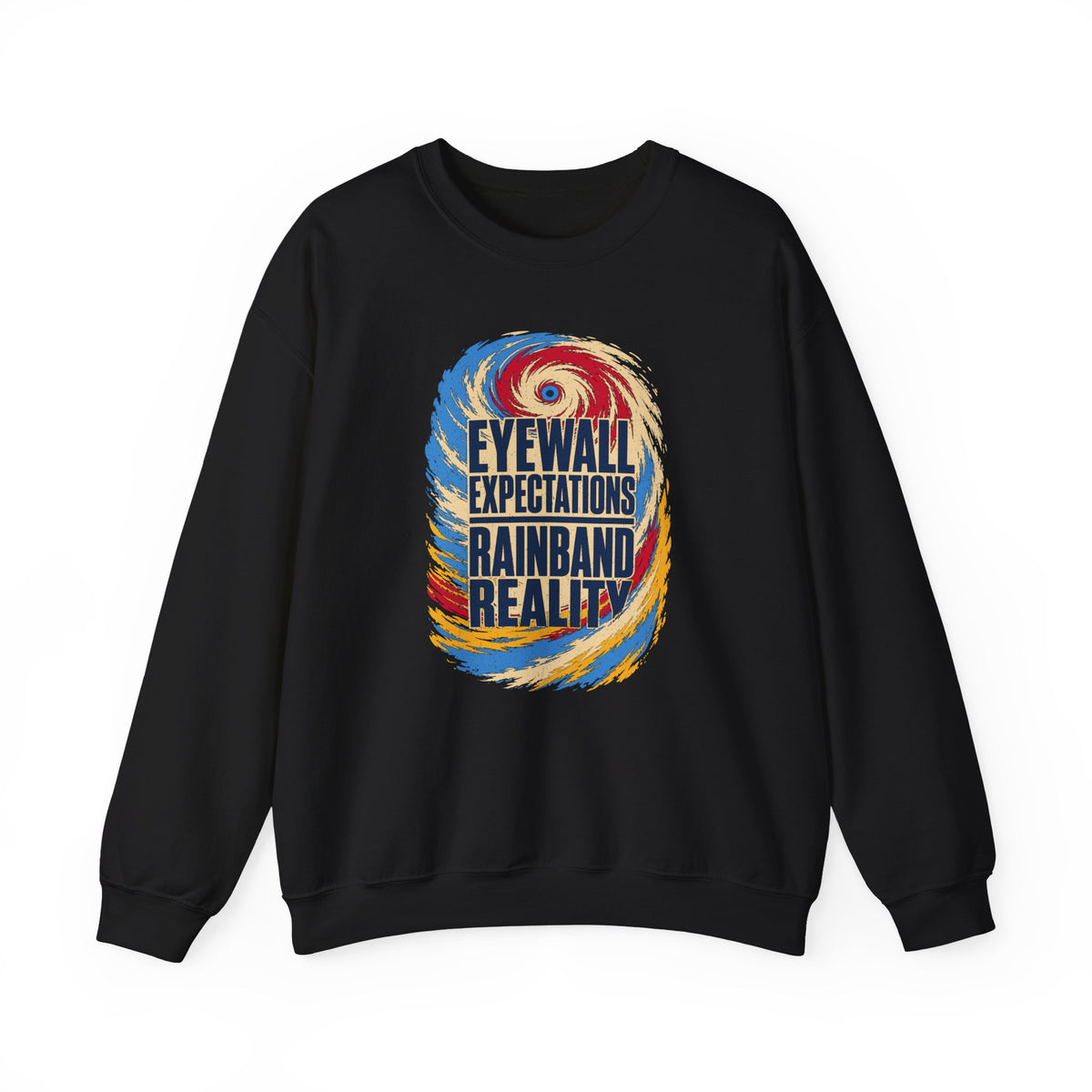 Eyewall Expectations Rainband Reality Crewneck