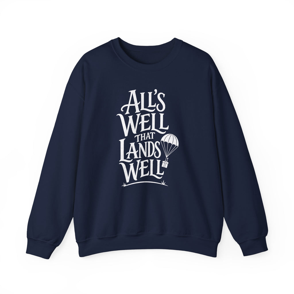 All's Well That Lands Well Crewneck