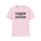 Calibration Delayed Gratification T-Shirt