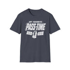 My Favorite Pass-Time T-Shirt