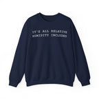 It's All Relative Humidity Included Crewneck
