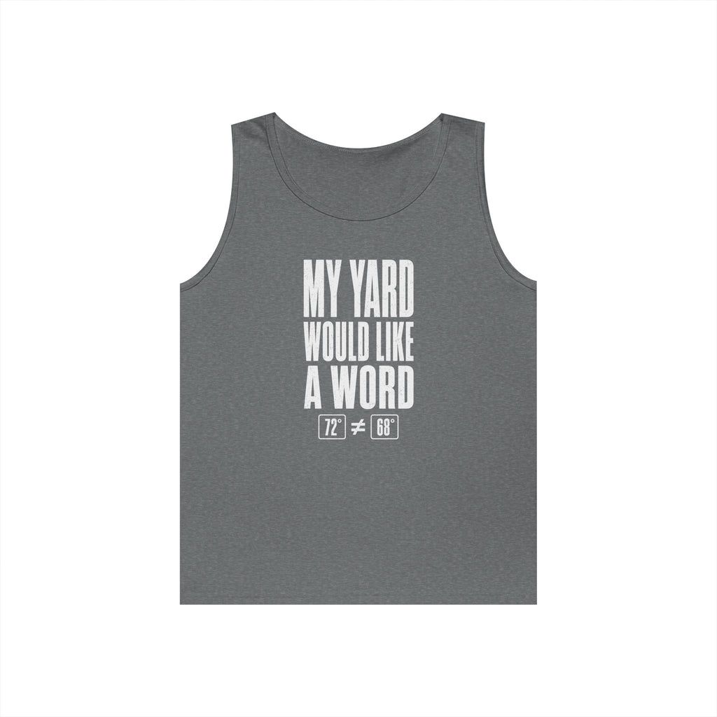 My Yard Would Like a Word Tank Top