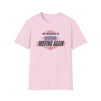 The Waterfall Is Moving Again T-Shirt