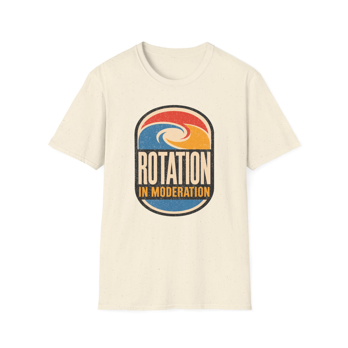 Rotation in Moderation T-Shirt