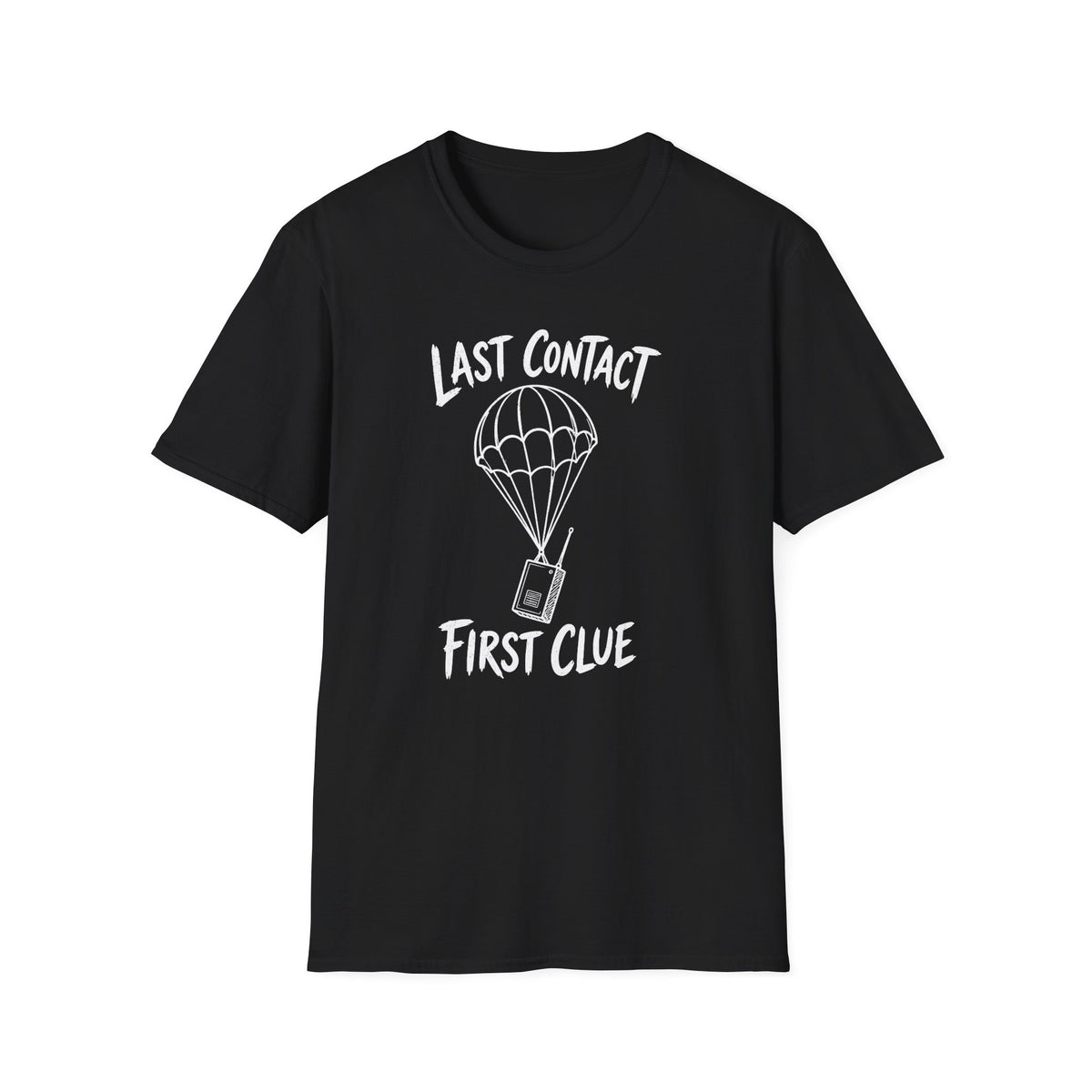 Last Contact First Clue T-Shirt