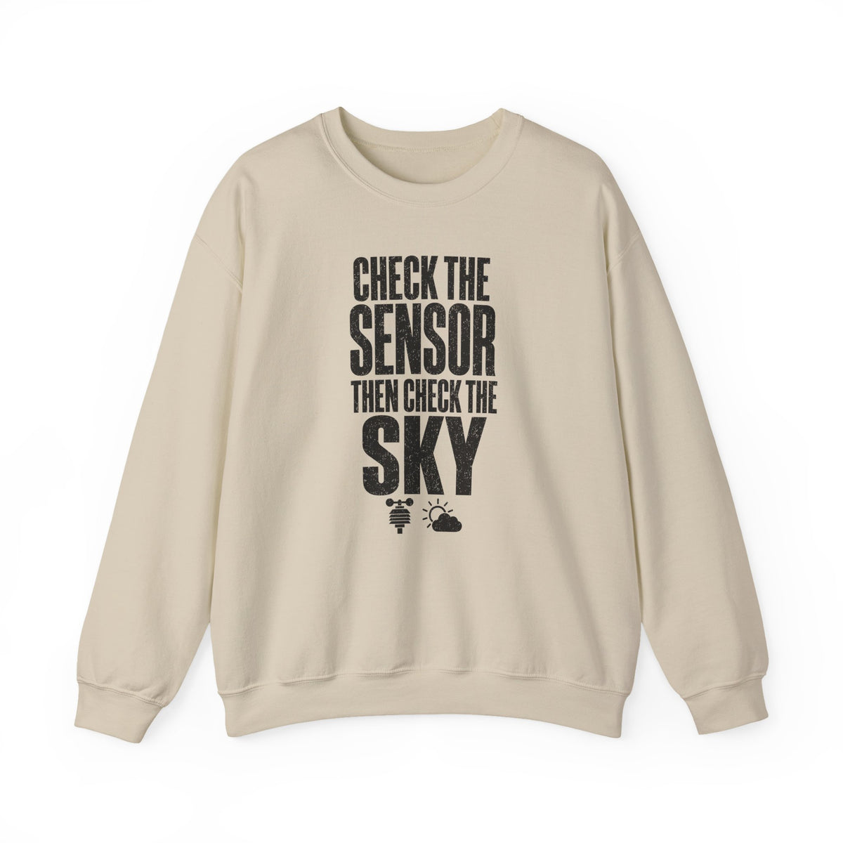 Check the Sensor Then Check the Sky Crewneck