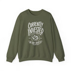 Currently Invested in an Invest Crewneck
