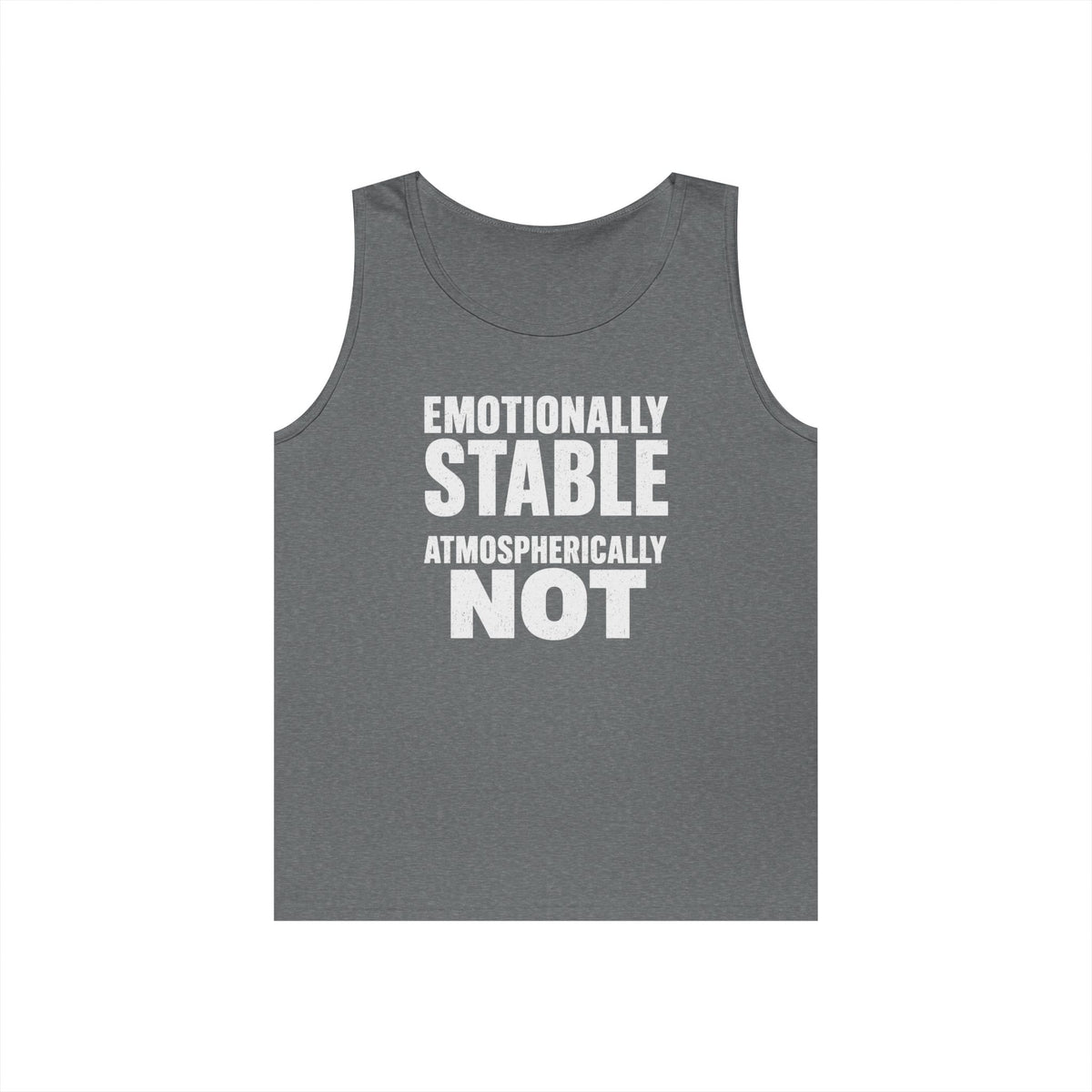 Emotionally Stable Atmospherically Not Tank Top