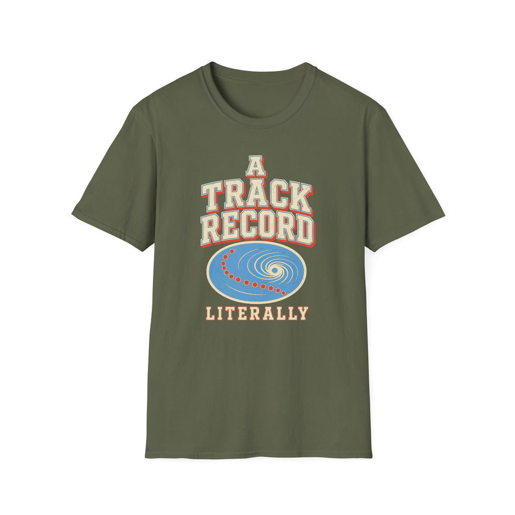 A Track Record, Literally T-Shirt