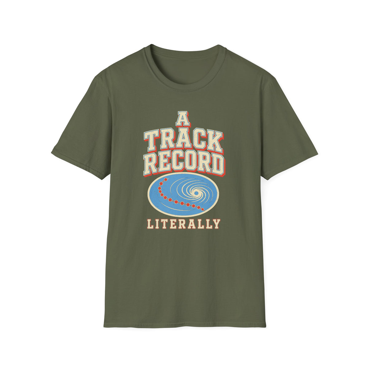 A Track Record, Literally T-Shirt