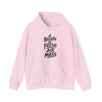A Breath of Fresh Air Mass Hoodie