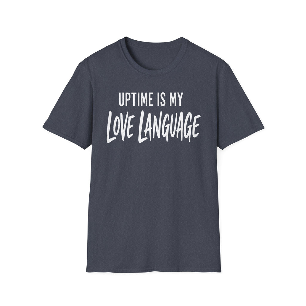 Uptime Is My Love Language T-Shirt