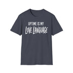 Uptime Is My Love Language T-Shirt