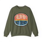I Follow Fronts, Not Trends Crewneck