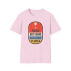Found Not Found Inaccessible Planned T-Shirt