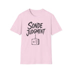 Sonde Judgment T-Shirt