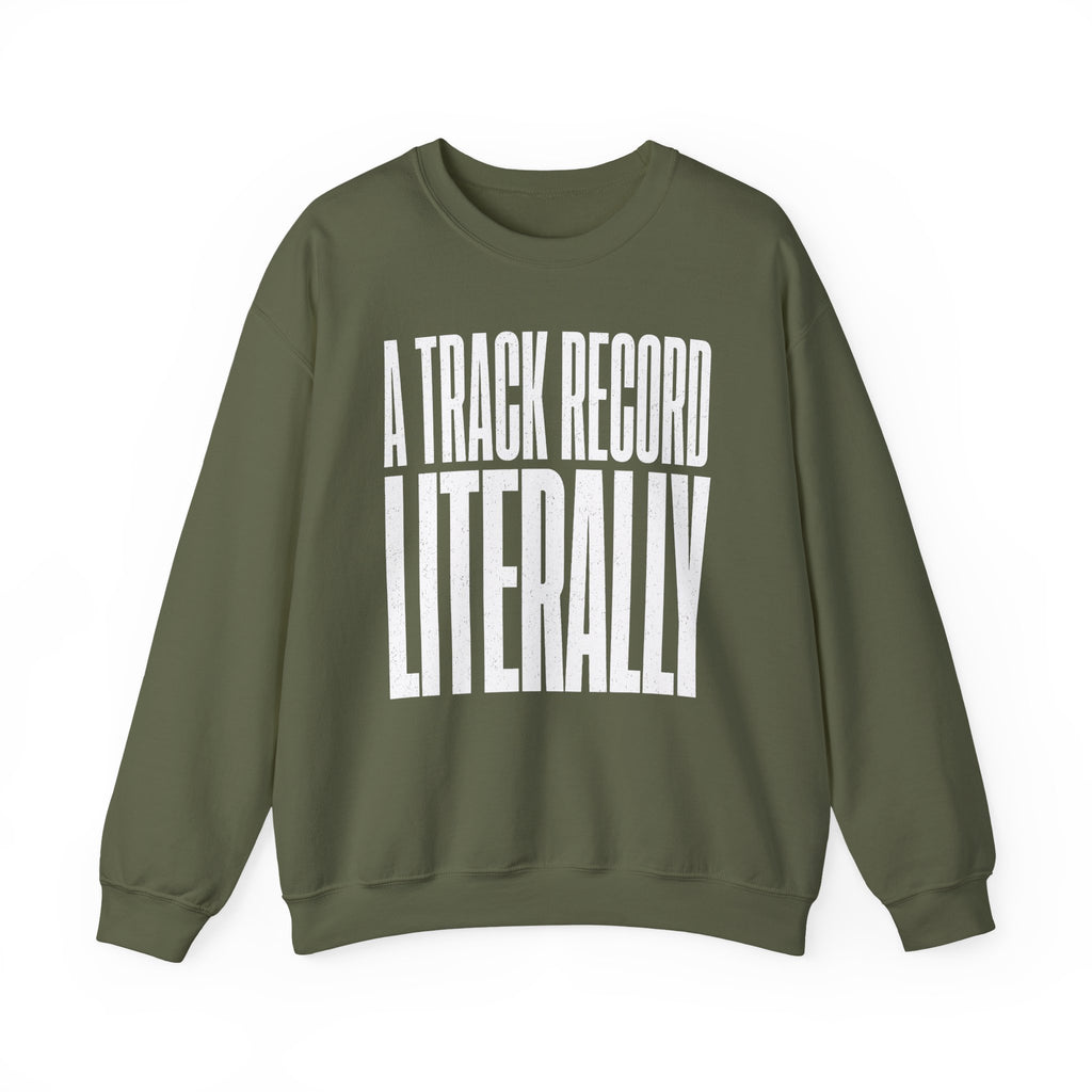 A Track Record Literally Crewneck