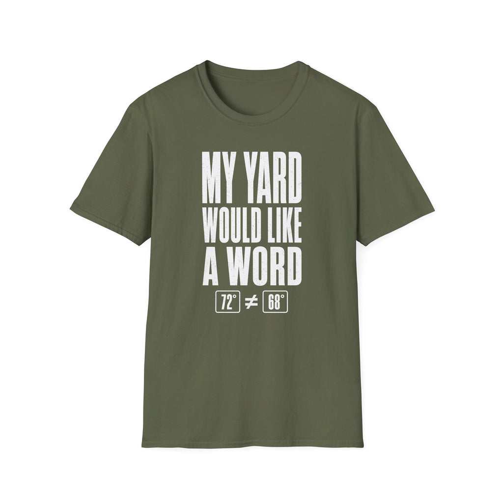 My Yard Would Like a Word T-Shirt
