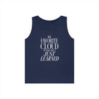 My Favorite Cloud Is the One I Just Learned Tank Top