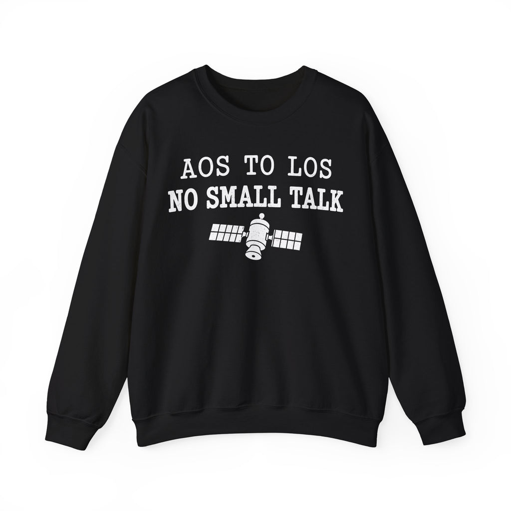 AOS to LOS No Small Talk Crewneck