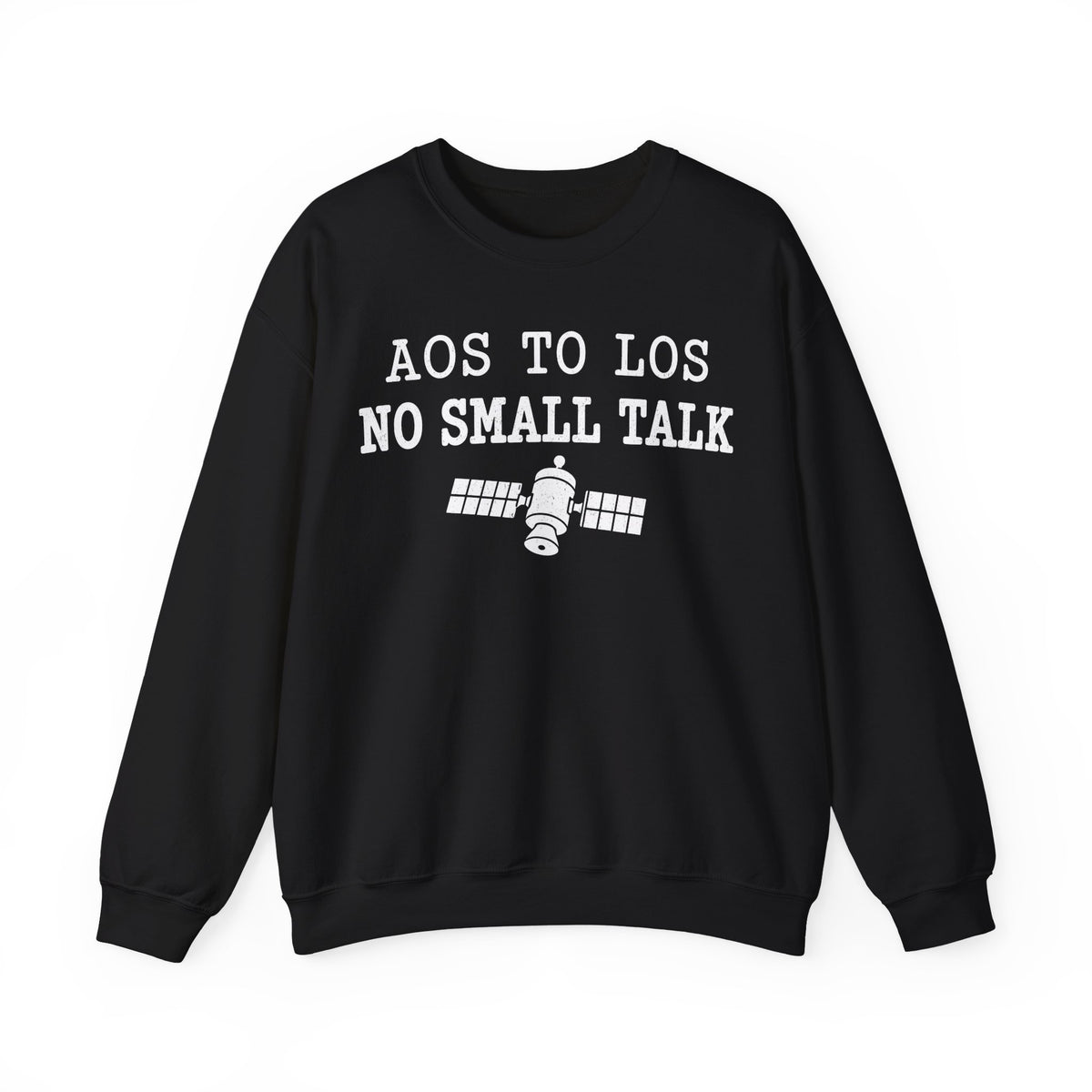 AOS to LOS No Small Talk Crewneck