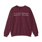It's All Relative Humidity Included Crewneck