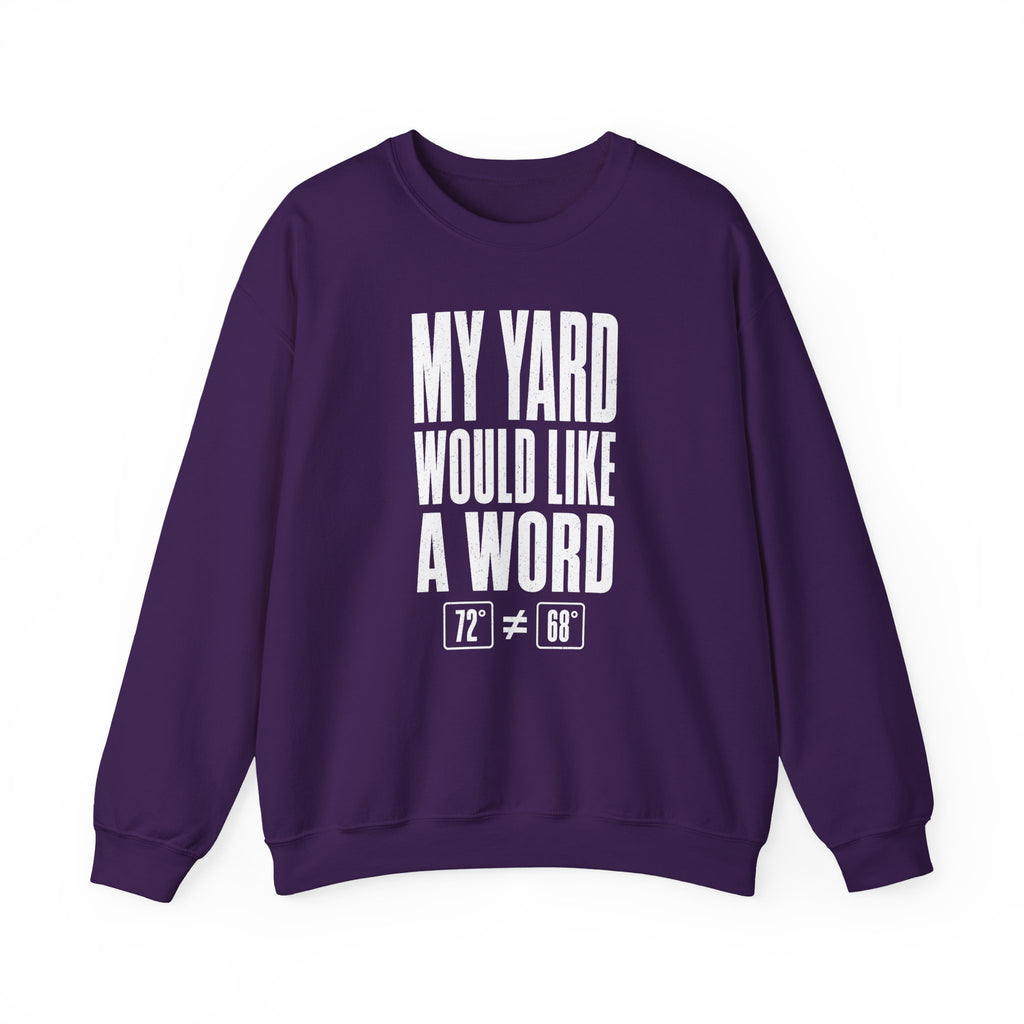 My Yard Would Like a Word Crewneck