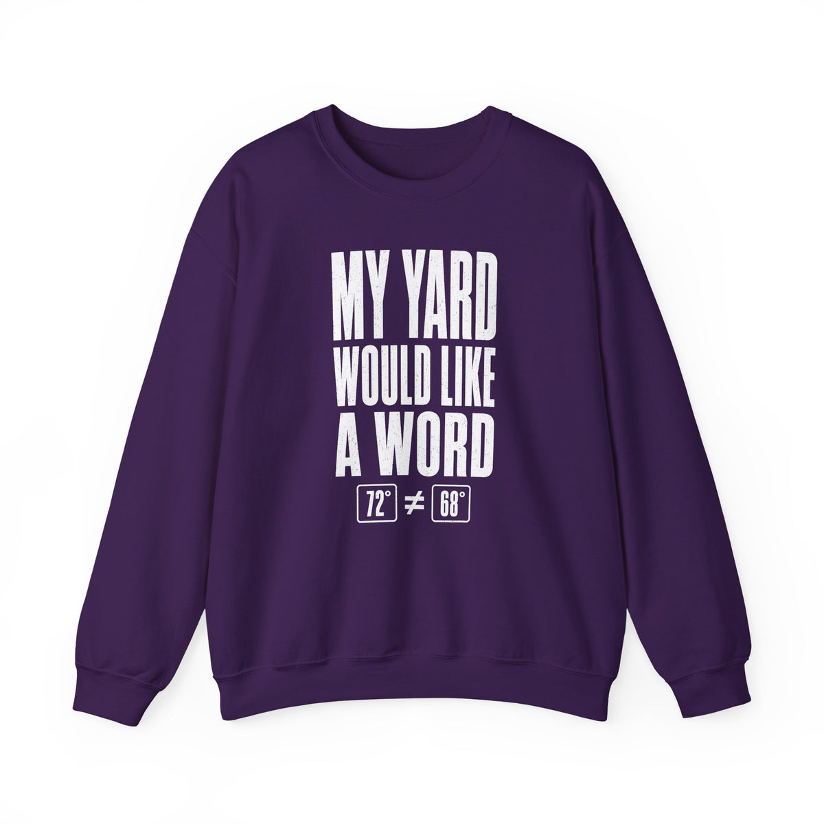 My Yard Would Like a Word Crewneck