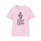 No Small Talk the Clouds Are Doing Something T-Shirt