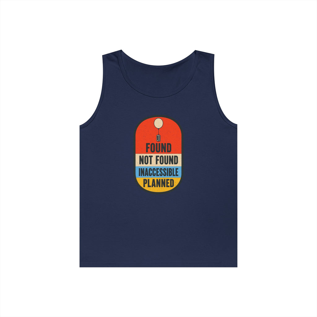 Found Not Found Inaccessible Planned Tank Top