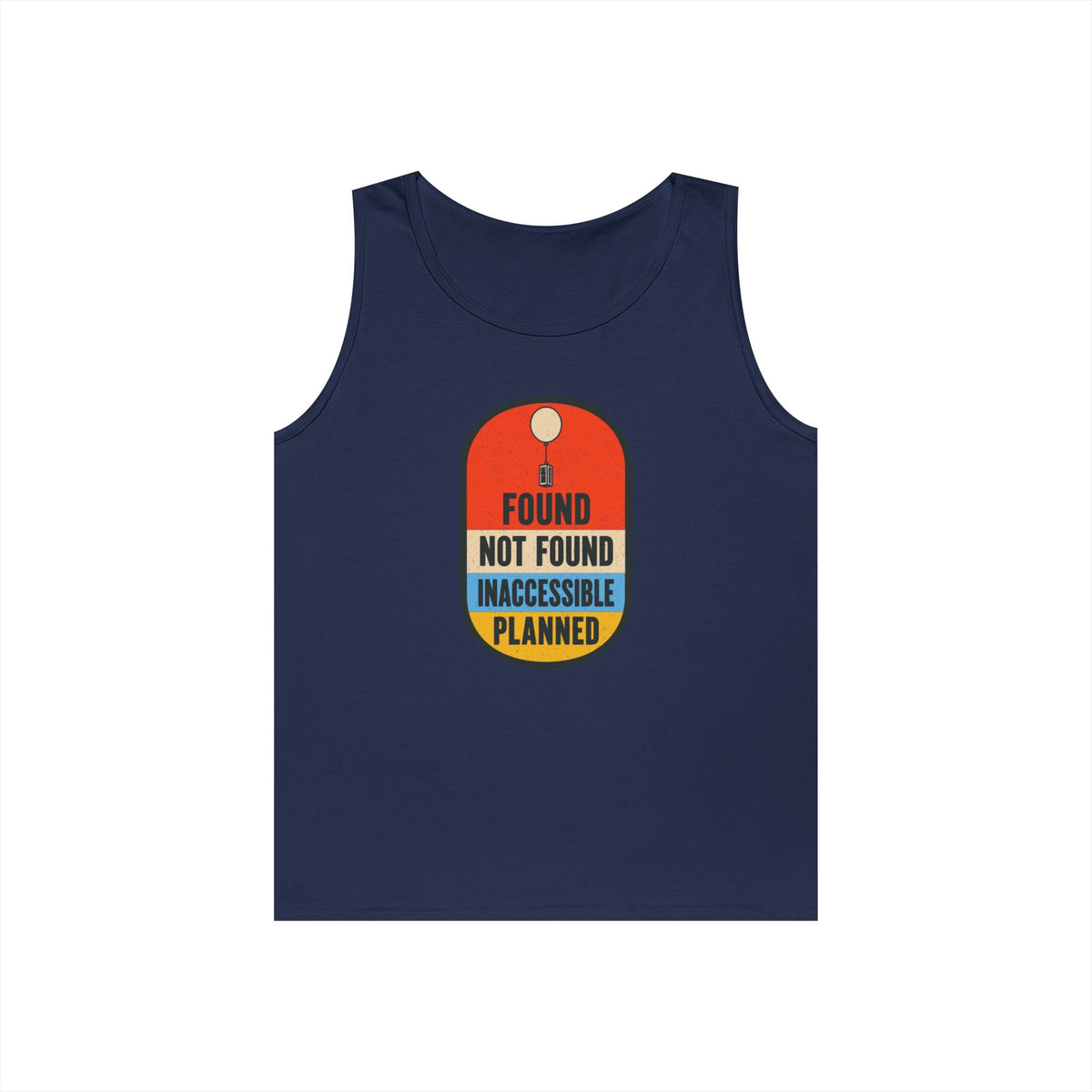Found Not Found Inaccessible Planned Tank Top