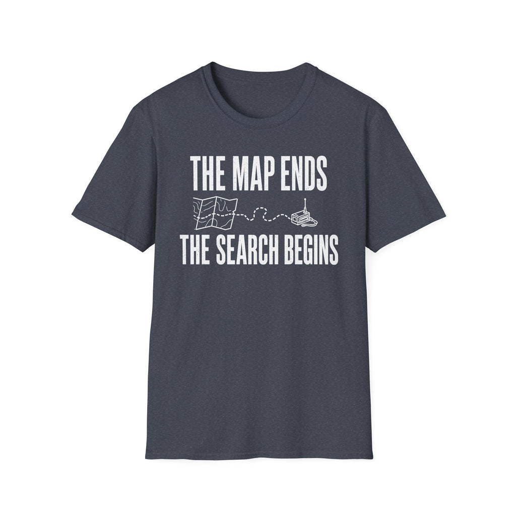 The Map Ends, the Search Begins T-Shirt