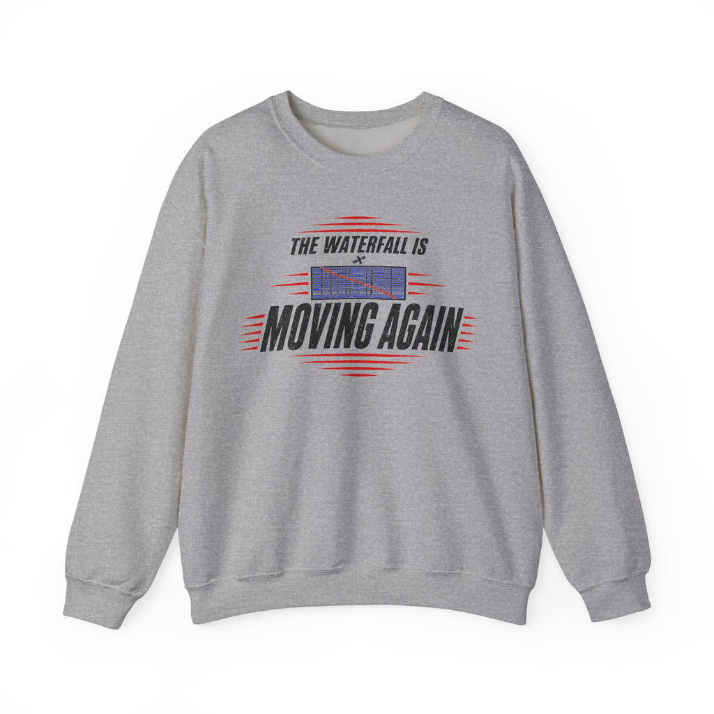 The Waterfall Is Moving Again Crewneck
