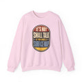 It's Not Small Talk If You Have a Surface Map Crewneck