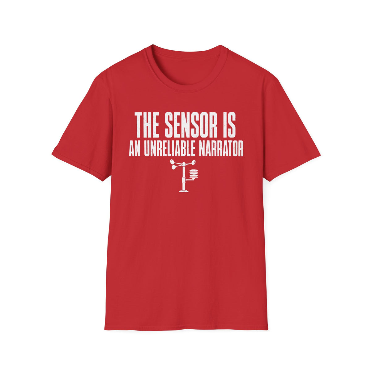 The Sensor Is an Unreliable Narrator T-Shirt