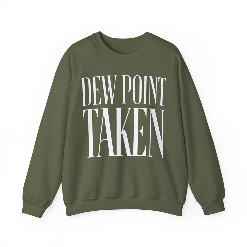 Dew Point Taken Crewneck