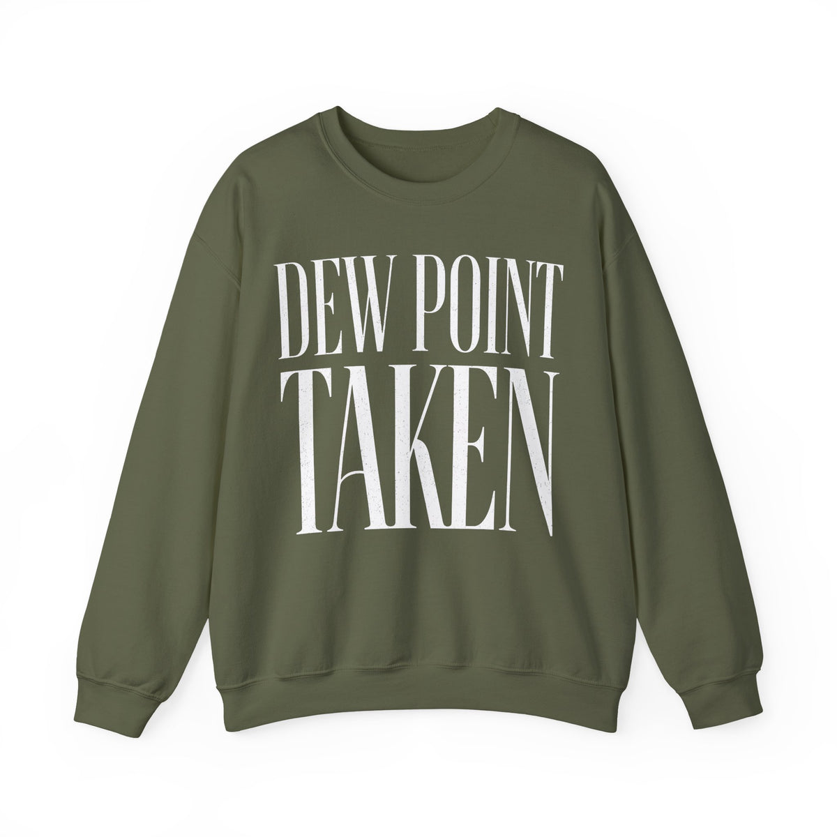 Dew Point Taken Crewneck
