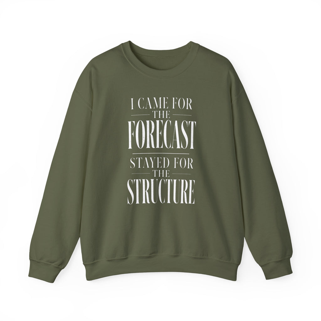 I Came for the Forecast Stayed for the Structure Crewneck